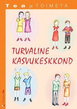 Turvaline kasvukeskkond