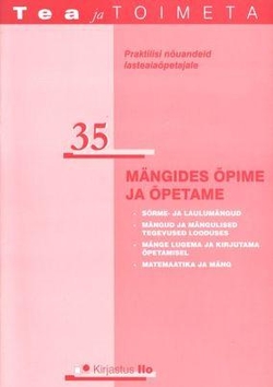 Mängides õpime ja õpetame