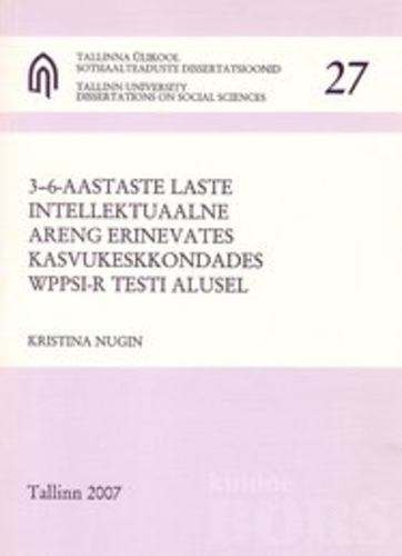 3-6-aastaste laste intellektuaalne areng erinevates kasvukeskkondades WPPSI-R testi alusel
