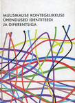 Muusikalise kontegelikkuse ühendused identiteedi ja diferentsiga