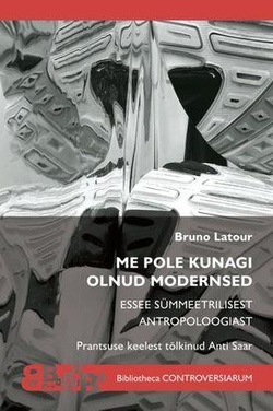 Me pole kunagi olnud modernsed