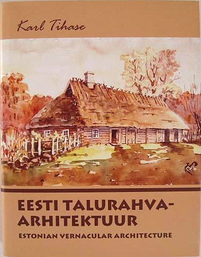 Eesti talurahvaarhitektuur = Estonian vernacular architecture