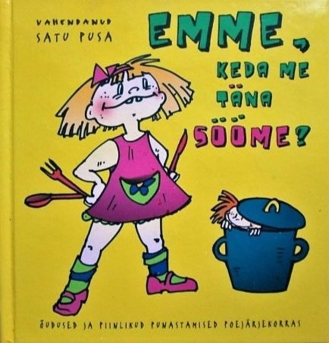 Emme, keda me täna sööme? 