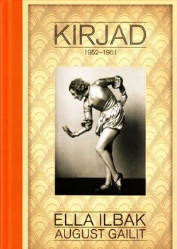 Kirjad : 1952-1961 : Ella Ilbak, August Gailit