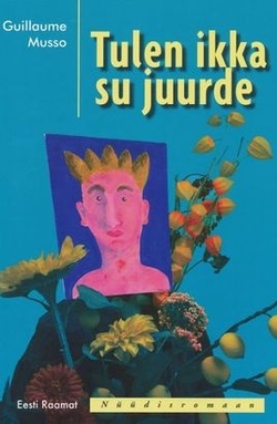 Tulen ikka su juurde