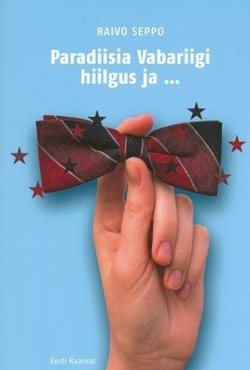 Paradiisia Vabariigi hiilgus ja...