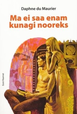 Ma ei saa enam kunagi nooreks