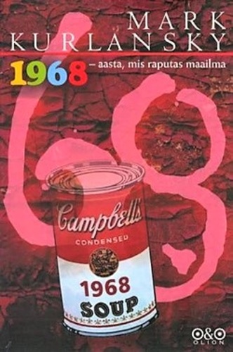 1968 - aasta, mis raputas maailma
