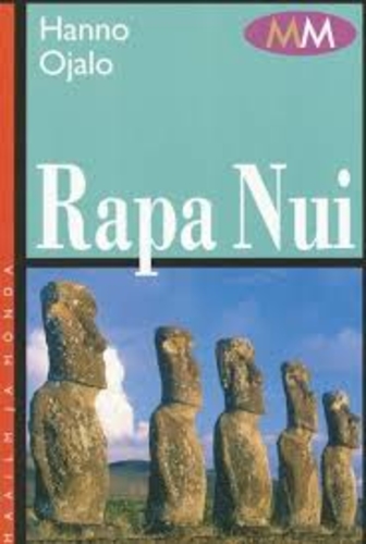 Rapa Nui : saladusteta Lihavõttesaar