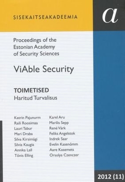 ViAble security = Haritud turvalisus / Sisekaitseakadeemia