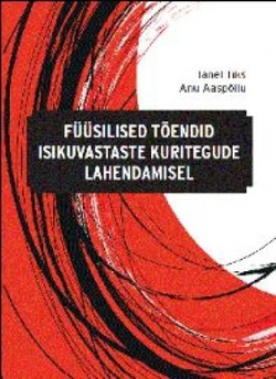 Füüsilised tõendid isikuvastaste kuritegude lahendamisel