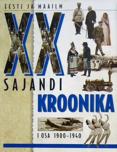 XX sajandi kroonika. Eesti ja maailm. I osa