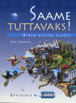 Saame tuttavaks!
