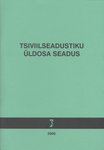 Tsiviilseadustiku üldosa seadus. Võlaõigusseaduse, tsiviilseadustiku üldosa seaduse ja rahvusvahelise eraõiguse seaduse rakendamise seadus. Märksõnaline sisujuht