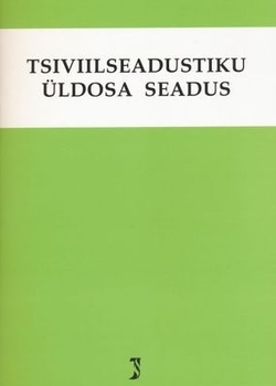 Tsiviilseadustiku üldosa seadus. Võlaõigusseaduse, tsiviilseadustiku üldosa seaduse ja rahvusvahelise eraõiguse seaduse rakendamise seadus. Märksõnaline sisujuht
