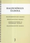 Haldusõigus. Üldosa. Haldusmenetluse seadus. Riigivastutuse seadus. Asendustäitmise ja sunniraha seadus. Halduskoostöö seadus. Märksõnaline sisujuht