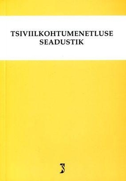 Tsiviilkohtumenetluse seadustik. Tsiviilkohtumenetluse seadustiku ja täitemenetluse seadustiku rakendamise seadus. Märksõnaline sisujuht