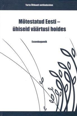 Mõtestatud Eesti - ühiseid väärtusi hoides