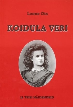 Koidula veri ja teisi näidendeid