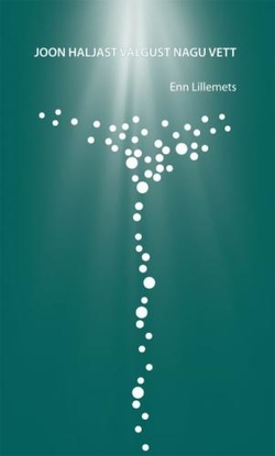 Joon haljast valgust nagu vett