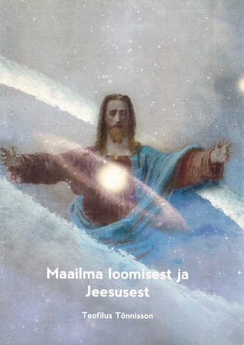 Maailma loomisest ja Jeesusest
