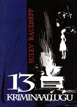 13 kriminaallugu