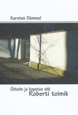 Öötolm ja koputus ehk Roberti toimik