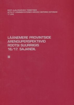 Läänemere provintside arenguperspektiivid Rootsi suurriigis 16/17. sajandil