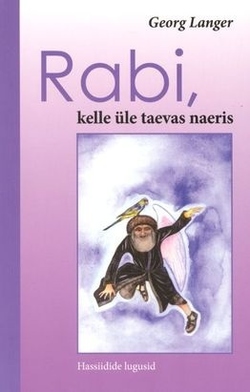 Rabi, kelle üle taevas naeris