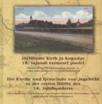 Jõelähtme kirik ja kogudus 18. sajandi esimesel poolel : : pastor Heinrich Christopher Wrede ja tema ametijärglaste kroonikamärkmed