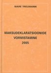 Maksudeklaratsioonide vormistamine 2005
