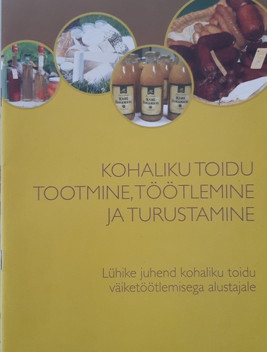 Kohaliku toidu tootmine, töötlemine ja turustamine