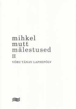 Mälestused II. Võru tänav. Lapsepõlv