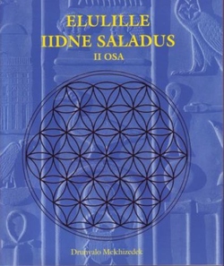 Elulille iidne saladus. II osa