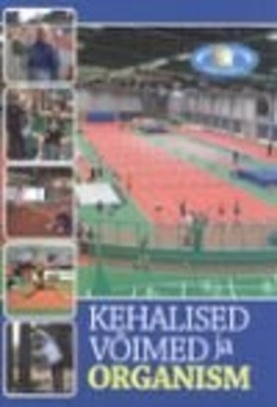 Kehalised võimed ja organism