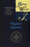 Pilguheit õigeusku
