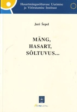 Mäng, hasart, sõltuvus ...