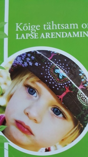 Kõige tähtsam on lapse arendamine