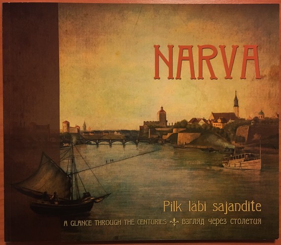 Narva - Pilk läbi sajandite