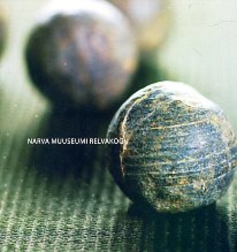 Narva Muuseumi relvakogu = Оружие Нарвского музея = Weapons of Narva Museum