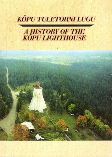 Kõpu tuletorni lugu = A history of the Kõpu lighthouse
