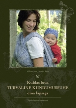 Kuidas luua turvaline kiindumussuhe oma lapsega