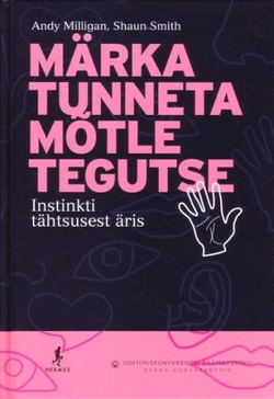 Märka, tunneta, mõtle, tegutse