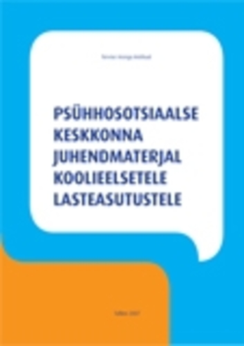 Psühhosotsiaalse keskkonna juhendmaterjal koolieelsetele lasteasutustele
