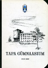 Tapa Gümnaasium 1919-2009