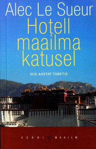Hotell maailma katusel