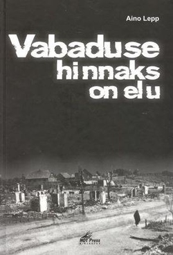 Vabaduse hinnaks on elu