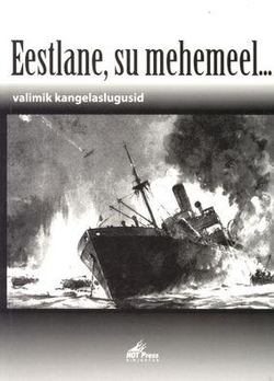 Eestlane, su mehemeel ...: valimik kangelaslugusid