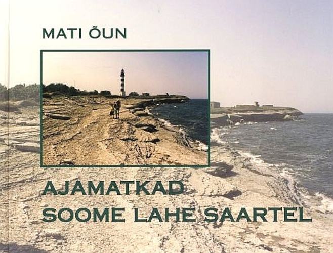 Ajamatkad Soome lahe saartel - Aksil, Malusitel, Naissaarel, Osmussaarel, Rammul ja Suursaarel