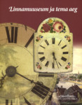 Linnamuuseum ja tema aeg